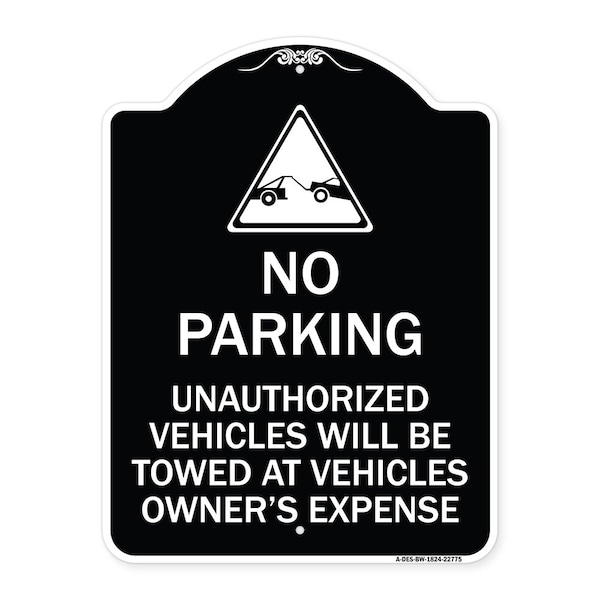 Unauthorized Vehicles Towed Owner Expense W/ Graphic Heavy-Gauge Alum, 18" L, 24" H, BW-1824-22775